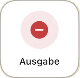Knopf «Ausgabe» im Schnellzugriff der Amanah App